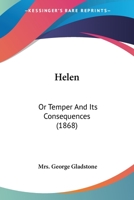 Helen's Temper and Its Consequences (Rare Collector's Series) 1584741260 Book Cover