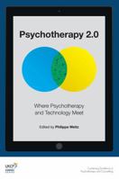 Psychotherapy 2.0: Meeting the Challenges and Potential of the Digital Age 1782200487 Book Cover
