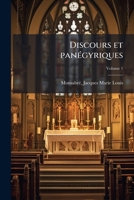Discours et panégyriques Volume 1 1246018381 Book Cover