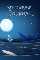 My Dream journal: (whale) Notebook for your dreams and their interpretations 1702223183 Book Cover