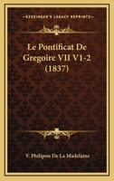 Le Pontificat De Gregoire VII V1-2 (1837) 1167717945 Book Cover