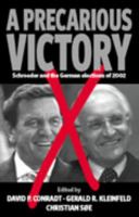 Precarious Victory: Schroeder and the German Elections of 2002 1571818642 Book Cover