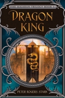 Dragon King 1493567055 Book Cover