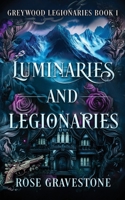Luminaries and Legionaries (Greywood Legionaries) B0F31CHD37 Book Cover