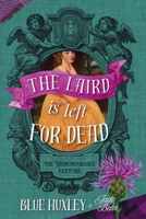 The Laird is Left for Dead (The Dishonourable Paxtons) B0HD3PBDX8 Book Cover