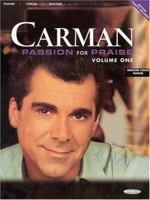 Carman - Passion for Praise, Vol. 1 0634042750 Book Cover
