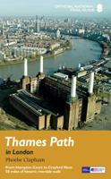 Thames Path in London: From Hampton Court to Crayford Ness: 50 miles of historic riverside walk 184513706X Book Cover