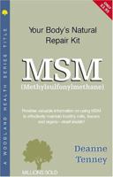 Msm (Methylsulfonylmethane): Your Natural Repair Kit (Woodland Health) 1580540260 Book Cover
