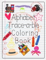 Alphabet Trace-a-ble Coloring Book B09HFXWW85 Book Cover