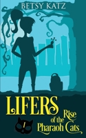 Rise of The Pharaoh Cats (LIFERS, #1) 0996698426 Book Cover