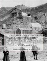 Gold in the Gold Basin and Lost Basin Mining Districts of Mohave County, Arizona 1500788279 Book Cover