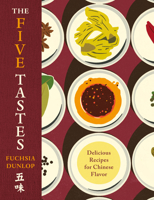 The Five Tastes: Delicious Recipes for Chinese Flavor 1324050705 Book Cover