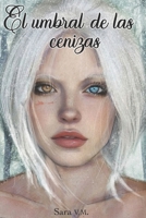 EL UMBRAL DE LAS CENIZAS (LA TRILOGÍA DEL UMBRAL) (Spanish Edition) B0FJLMDW8W Book Cover