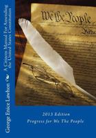 A Citizens Manual For Amending the United States Constitution: 2013 Edition 1490919775 Book Cover