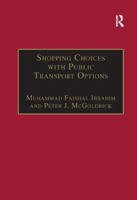 Shopping Choices With Public Transport Options: An Agenda for the 21st Century (Transport and Society) 1138263915 Book Cover