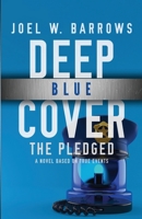 Deep Blue Cover: The Pledged (Deep Cover) 1643963414 Book Cover