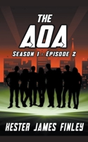 The AOA (Season 1: Episode 2) (The Agents of Ardenwood) 1393878679 Book Cover