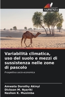 Variabilità climatica, uso del suolo e mezzi di sussistenza nelle zone di pascolo (Italian Edition) 6630272331 Book Cover