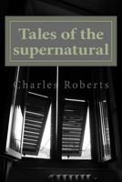 Tales of the supernatural 1530604656 Book Cover