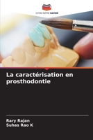 La caract�risation en prosthodontie 6204172654 Book Cover