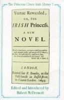 Vertue Rewarded: Or, the Irish Princess 0861403053 Book Cover