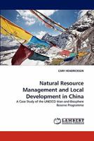 Natural Resource Management and Local Development in China 3844393633 Book Cover