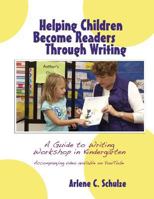 Helping Children Become Readers Through Writing 1522908064 Book Cover