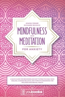 Mindfulness and Meditation for Anxiety: A Quick Guide for Beginners and not to Practice Daily Reiki Healing, Chakras Balance, and Third Eye Awakening ... Health. (Guided Mindfulness Meditation) B085D6ZJZZ Book Cover