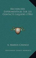 Recherches Experimentales Sur Les Contacts Liquides (1906) 1160240256 Book Cover