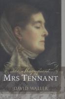 The Magnificent Mrs Tennant 0300139357 Book Cover
