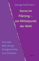 Serno im Fläming - ein Mittelpunkt der Welt: Eine über 800-jährige Dorfgeschichte zum Anfassen (German Edition) 3347039157 Book Cover