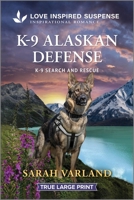 K-9 Alaskan Defense 1335484000 Book Cover