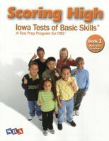 Scoring High: Iowa Tests of Basic Skills (ITBS), Book 1 0076043649 Book Cover