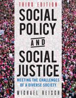 Social Policy and Social Justice: Meeting the Challenges of a Diverse Society (with Active Learning Edition Access Code) 3rd Edition 1516592662 Book Cover