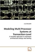 Modeling Multi-Processor Systems at Transaction-Level 3639220137 Book Cover