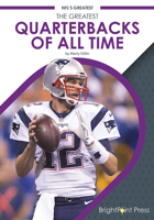 The Greatest Quarterbacks of All Time 1682829952 Book Cover