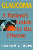 Glaucoma : A Patient's Guide to the Disease 0802078478 Book Cover