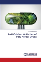 Anti-Oxidant Activities of Poly herbal Drugs 6205640937 Book Cover