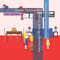 Let's Go...Katie Has A Birthday Party B0CRTL5VZC Book Cover