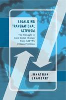 Legalizing Transnational Activism: The Struggle to Gain Social Change from Nafta's Citizen Petitions 0271033630 Book Cover