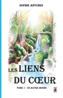 Les Liens du coeur: Un Autre Monde B091FBWVF3 Book Cover
