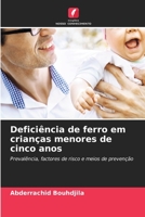 Deficiência de ferro em crianças menores de cinco anos (Portuguese Edition) 6206488934 Book Cover