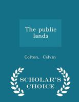 The Public Lands - Scholar's Choice Edition 1240096100 Book Cover