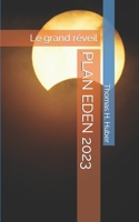 PLAN EDEN 2023: Le grand réveil B0CH2MPF73 Book Cover