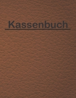 Kassenbuch: Einnahmen Ausgaben Buch f�r Kleinunternehmer und Selbstst�ndige sowie f�r Vereine Barzahlungen �bersichtlich in einem Buchhaltung Heft festhalten DIN A4 110 Seiten 1703402014 Book Cover
