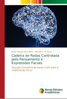Cadeira de Rodas Controlada pelo Pensamento e Expressões Faciais 613959958X Book Cover