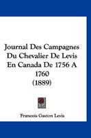 Journal Des Campagnes Du Chevalier De Levis En Canada De 1756 A 1760 (1889) 2019156431 Book Cover