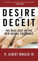 Desire and Deceit: The Real Cost of the New Sexual Tolerance 1601420803 Book Cover