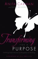 Transforming for a Purpose: Fulfilling God's Mission as Daughters of the King 0802458556 Book Cover