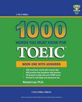 Columbia 1000 Words You Must Know for TOEIC: Book One with Answers 1927647290 Book Cover